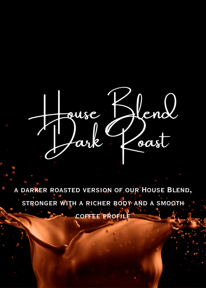 House Blend Dark Roast
